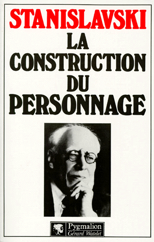 La construction du personnage Constantin Stanislavski